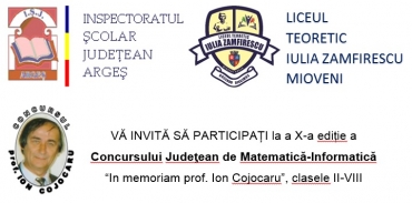 Concursul Judeţean de Matematică-Informatică “In memoriam prof. Ion Cojocaru”